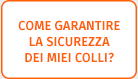 Come garantire la sicurezza dei miei colli